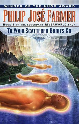 To Your Scattered Bodies Go (1971) Hugo Award