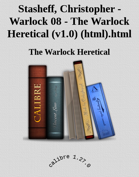 Stasheff, Christopher - Warlock 08 - The Warlock Heretical (v1.0) (html).html