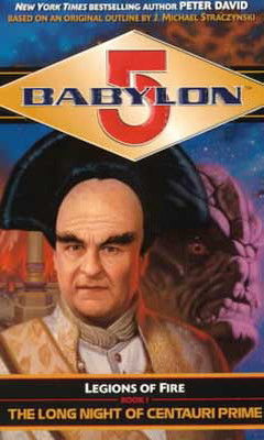 Babylon 5 - Legions of Fire I - The Long Night of Centauri Prime