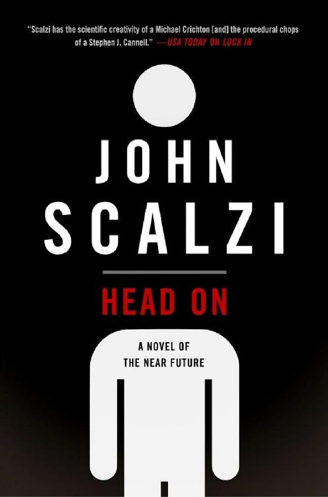 Head On: A Novel of the Near Future