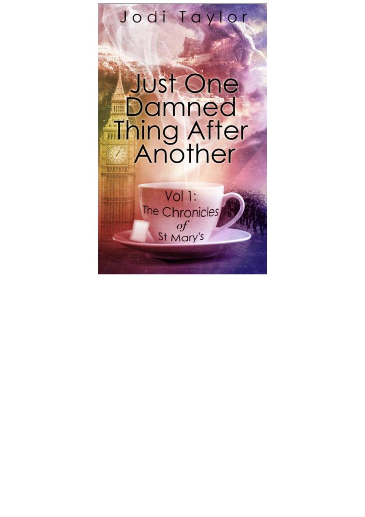 JUST ONE DAMNED THING AFTER ANOTHER