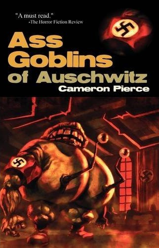 The Ass Goblins of Auschwitz