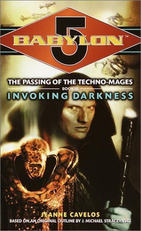 Babylon 5 - Techno-Mage 3 - Invoking Darkness