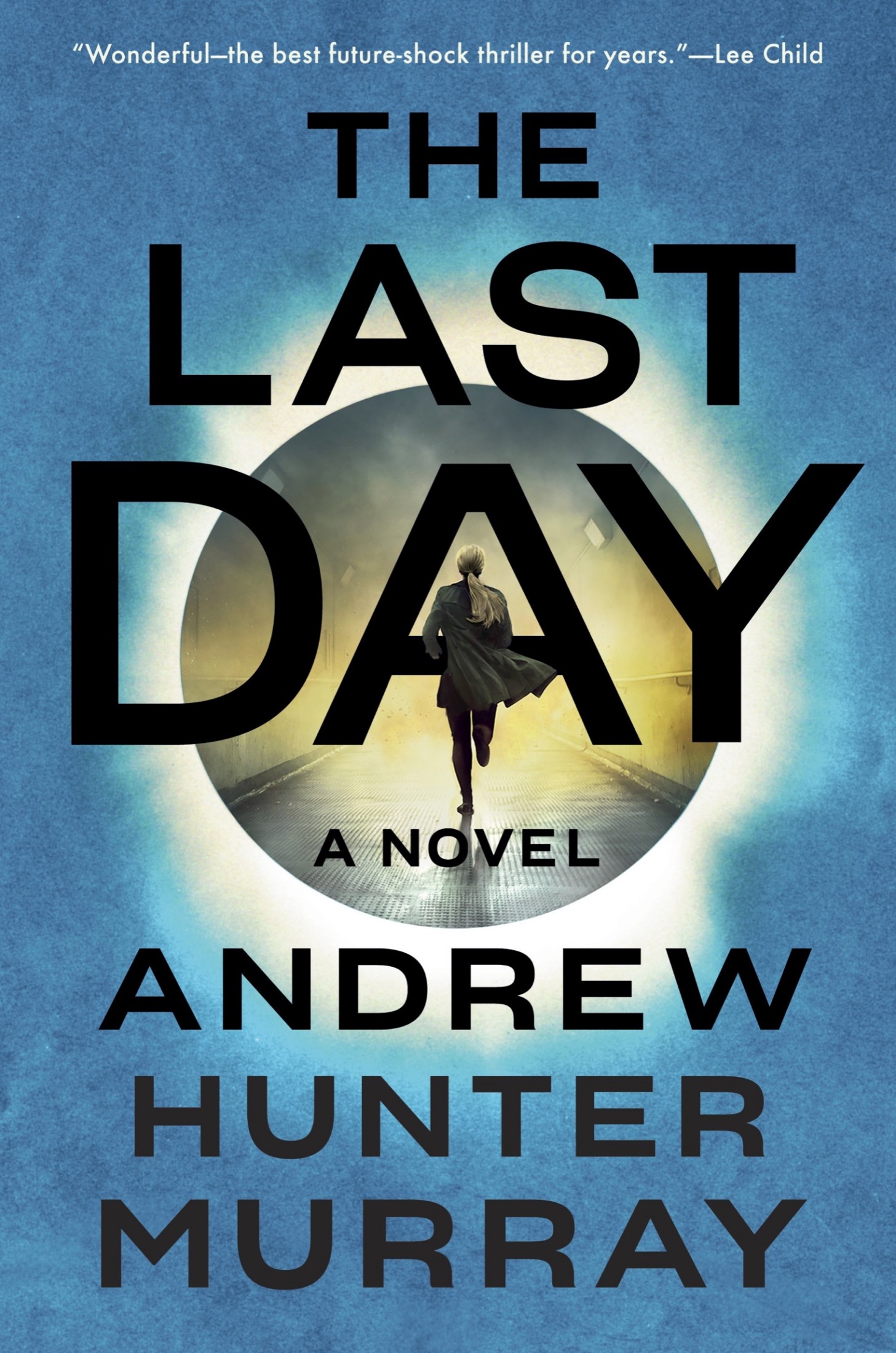 The Last Day: A Novel