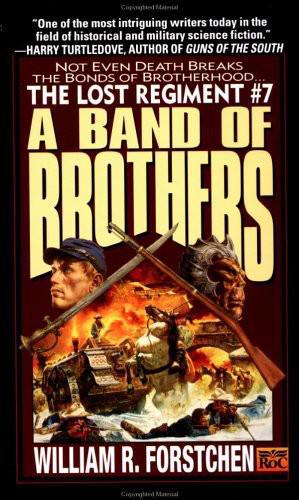 The lost Regiment 07 - A Band of Brothers