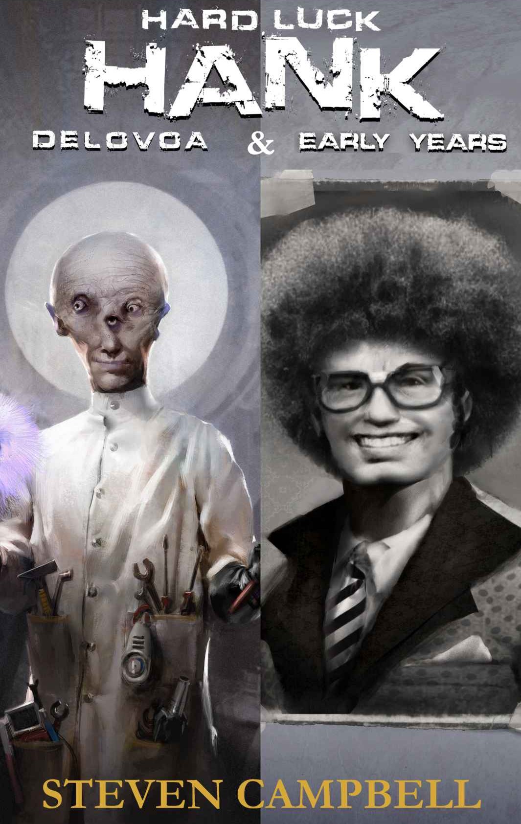 Hard Luck Hank: Delovoa & Early Years