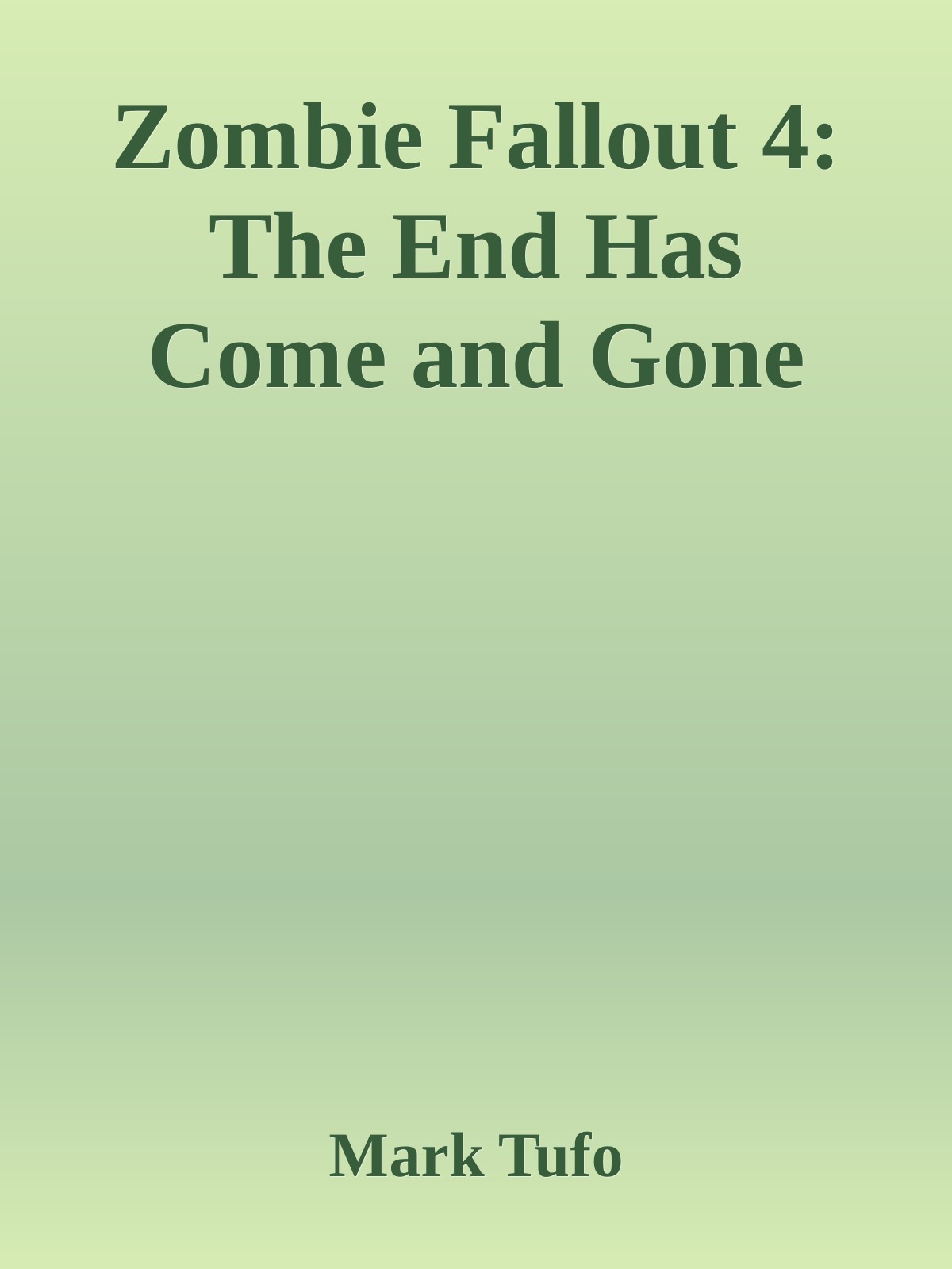 Zombie Fallout 4: The End Has Come and Gone