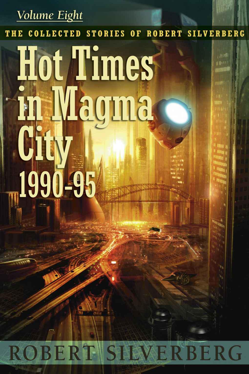 Hot Times in Magma City: The Collected Stories Volume 8