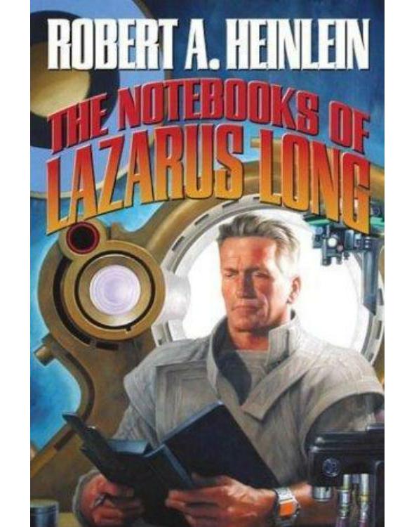 The Notebooks of Lazarus Long (The Future History series)